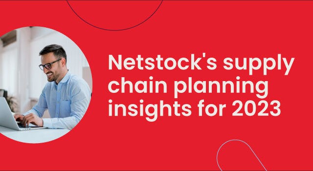 Netstock's-supply-chain-planning-insights-for-2023
