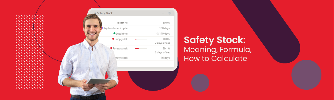 Safety Stock: Definition, Importance & Calculation